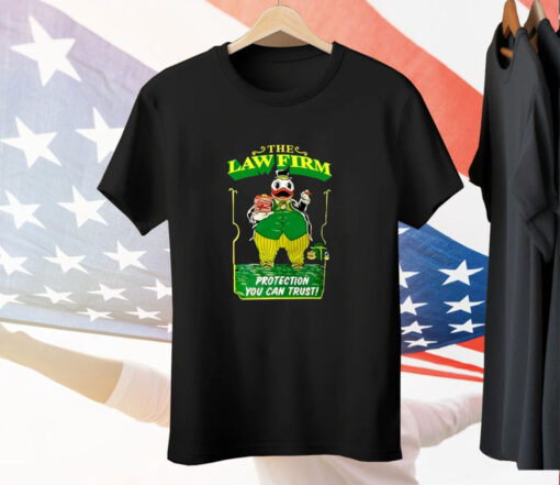 The Law Firm Protection You Can Trust Tee Shirt