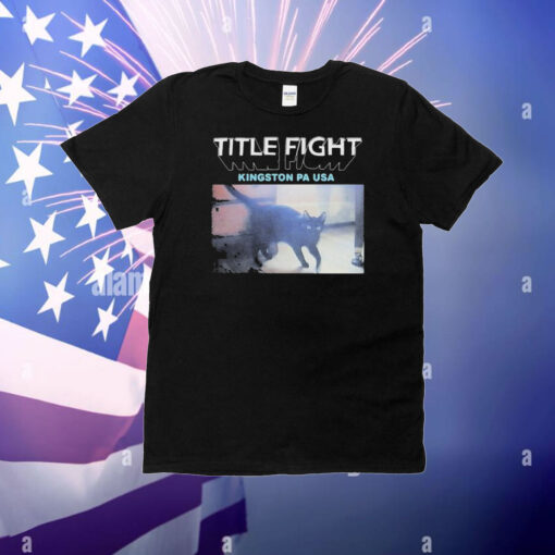 Title Fight Kingston PA USA Cat T-Shirt