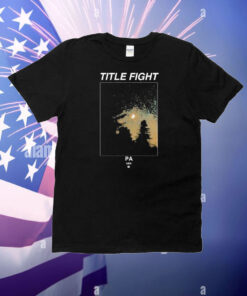 Title Fight Trees PA USA T-Shirt