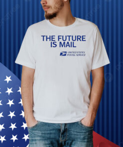 USPS the future is mail Shirt