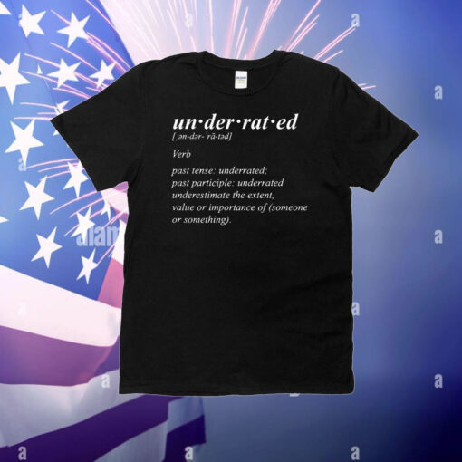 Underrated definition T-Shirt