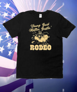 Young buck mutton bustin Rodeo T-Shirt