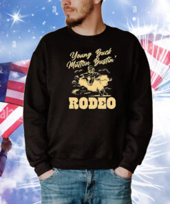 Young buck mutton bustin Rodeo T-Shirt