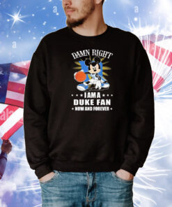Mickey Mouse Damn Right I Am A Duke Blue Devils Fan Now And Forever T-Shirt