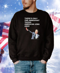 Official Elon Musk There’s Only One Immigrant Taking American Jobs Away T-Shirt