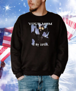 Your Mom Is My Cardio Skeleton Lightning T-Shirt