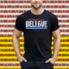 Believe In 1.6 Seconds Left Tee Shirt
