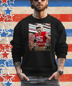 Official San Francisco 49ers John Lynch We want George to retire a Niner He’s a Niner through and through Poster T-Shirt