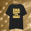 The Truth Is Golden T-Shirt