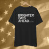 The Wellbeing Partners Brighter Days Ahead T-Shirt