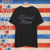 Tired Mom Rhinestones T-Shirt
