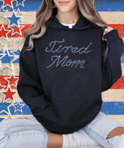 Tired Mom Rhinestones T-Shirt