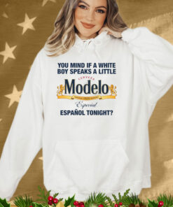 You Mind If A White Boy Speaks A Little Español Tonight T-Shirt
