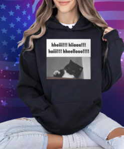 Youni Store Hheii Hiaaa Haii Hheellooo T-Shirt