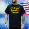 Joe Jonas Favorite Teacher Shirt