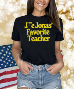 Joe Jonas Favorite Teacher Shirt