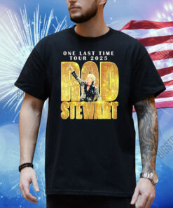 Official Rod Stewart One Last Time Tour 2025 Shirt