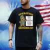 Operation Groundhog Day Shirt