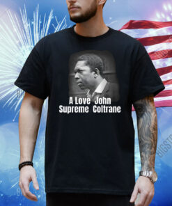 A Love Supreme John Coltrane Shirt