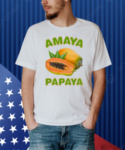 Amaya Papaya Shirt