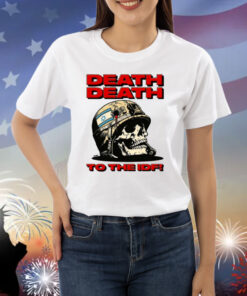 Death Death To The Idf Shirt