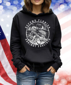 Defend Florida Against Fascist Shirt