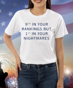 First In Your Nightmares Shirt
