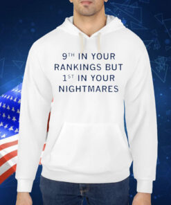 First In Your Nightmares Shirt