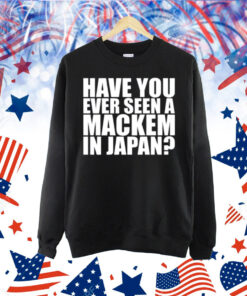 Jonás Wearing Have You Ever Seen A Mackem In Japan Shirt