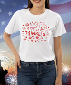 Serious About Trinkets Shirt