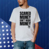 Aaron Rodgers Scared Money Don’t Make Money Shirt