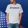 Adderall I love microdosing meth Shirt