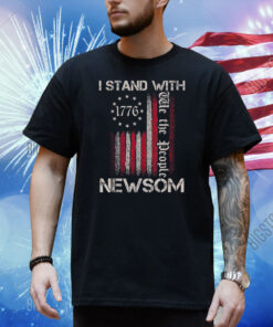 I Stand With Gavin Newsom California Governor Shirt