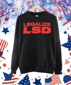 Legalize LSD Shirt